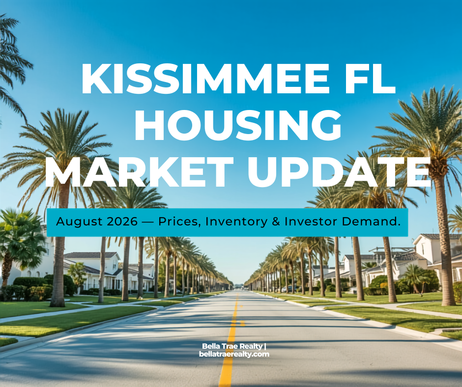 Kissimmee FL Housing Market Update — August 2026: Prices, Inventory & Investor Demand